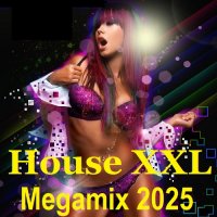 House XXL Megamix 2025 (2025) MP3