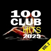 100 Club Hits 2025 Vol.2 (2025) MP3