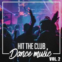 Hit The Club Dance Music 2025 Vol.2 (2025) MP3